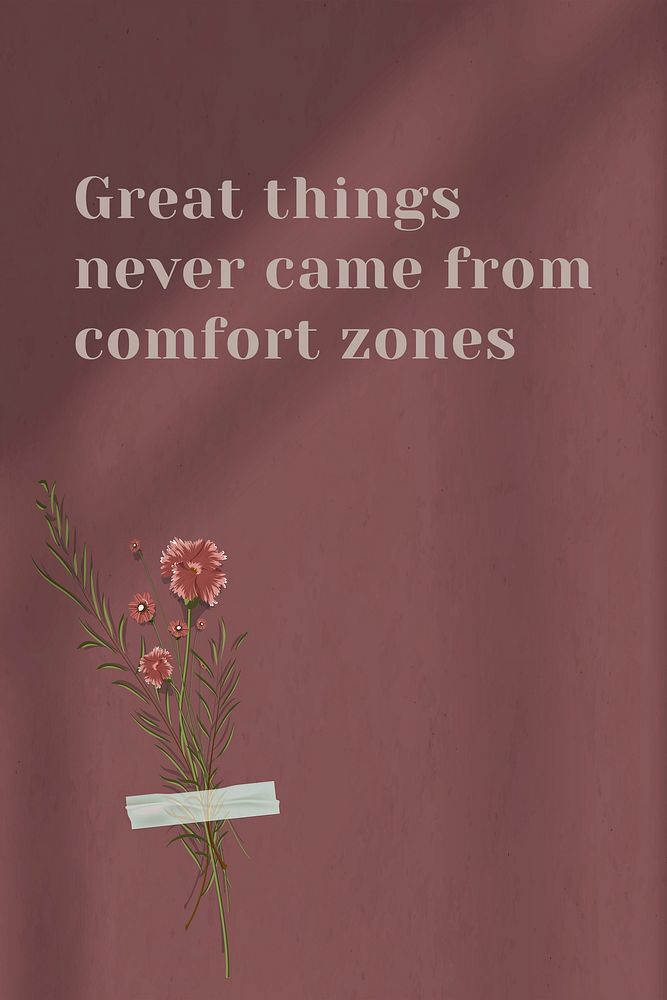 Great things never came from comfort zone motivational quote