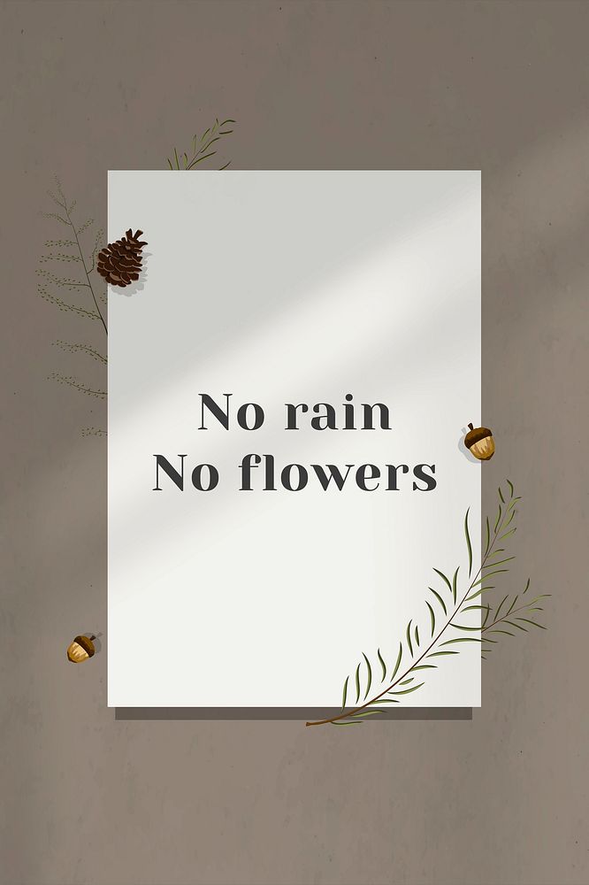 Inspirational quote no rain no flowers on wall