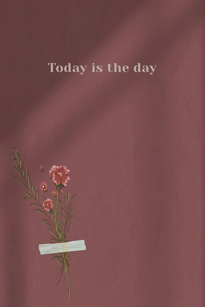Wall today is the day motivational quote