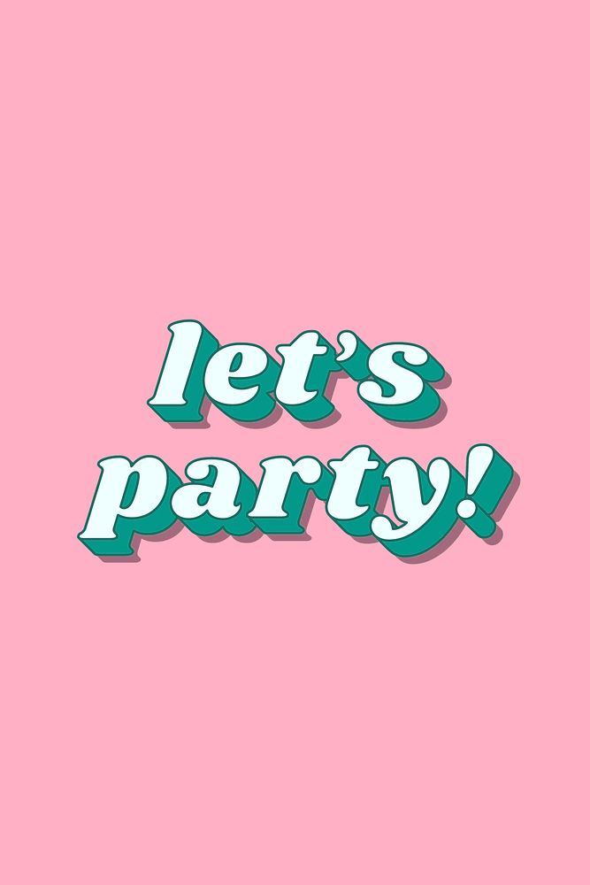 Retro bold font let's party! text shadow typography