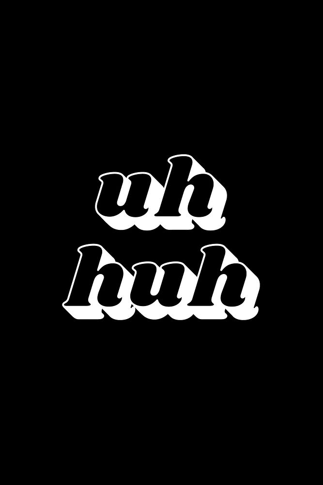 Retro bold font uh huh lettering shadow typography