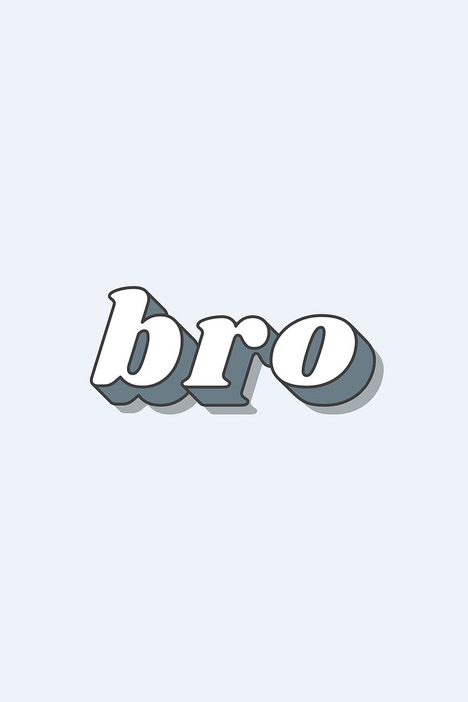 Bro word bold typography vector