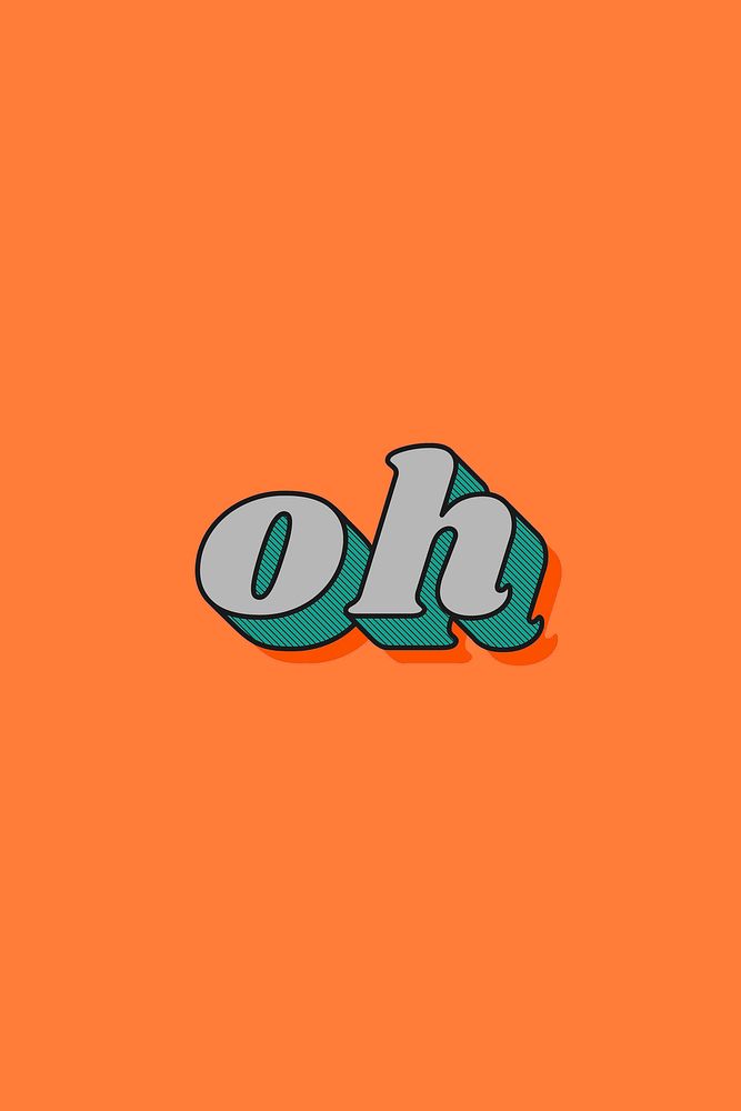 Bold oh word 3D retro typography