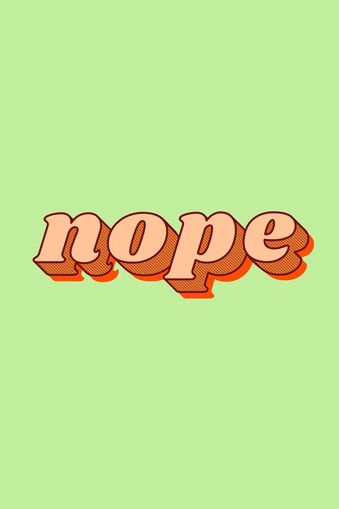 Nope text retro bold font typography