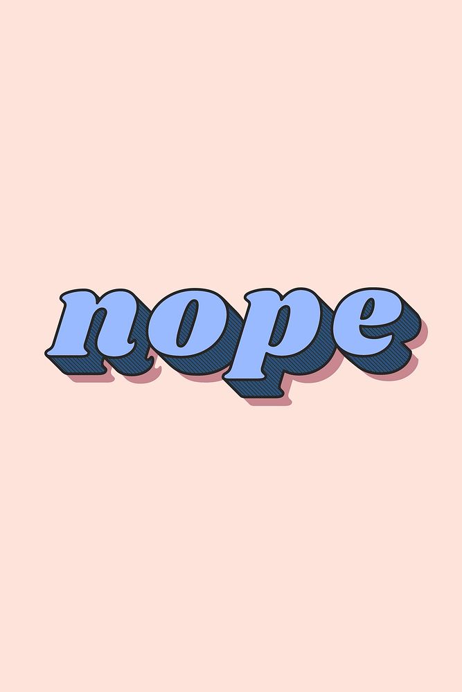 Nope text retro bold font typography