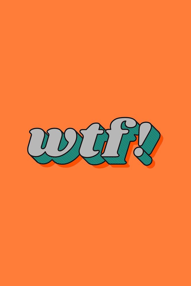 Bold WTF! 3D retro lettering typography