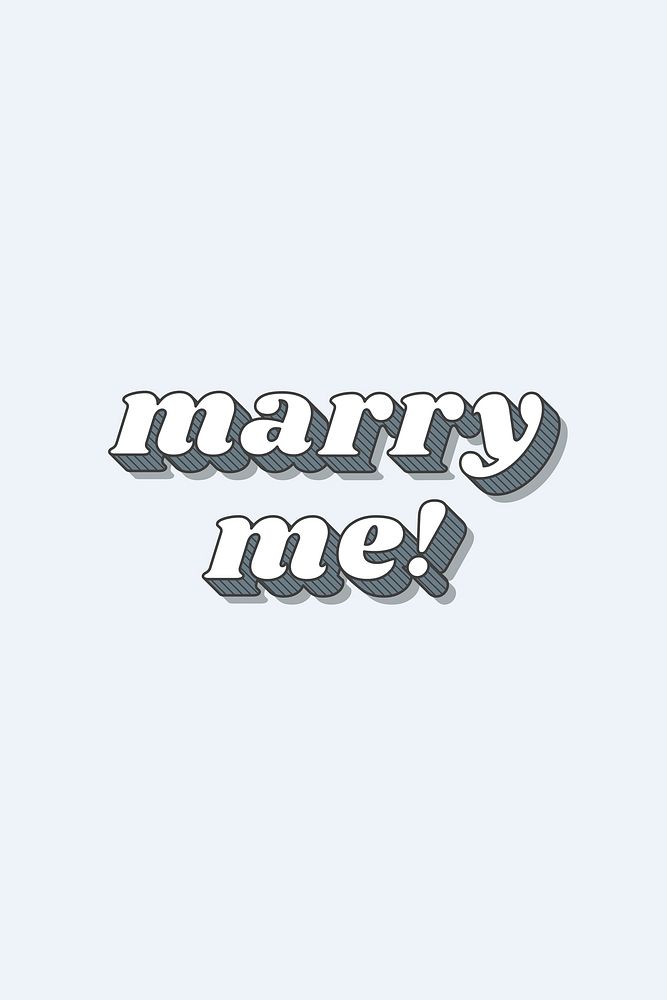 Marry me! word retro bold lettering typography font vector