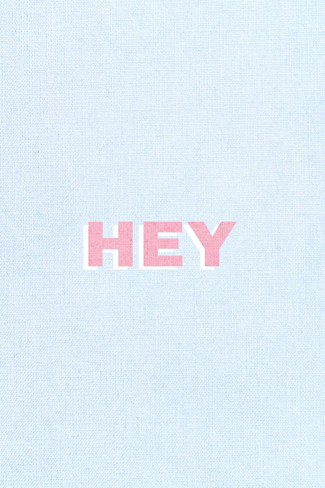 Hey greeting message word typography