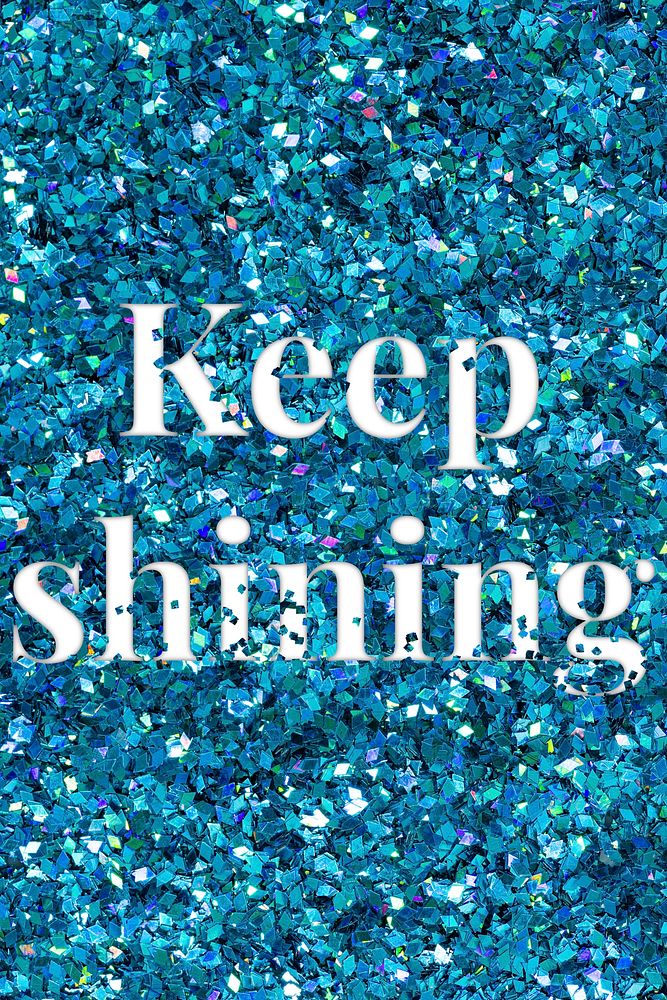 Keep shining glittery blue typography word
