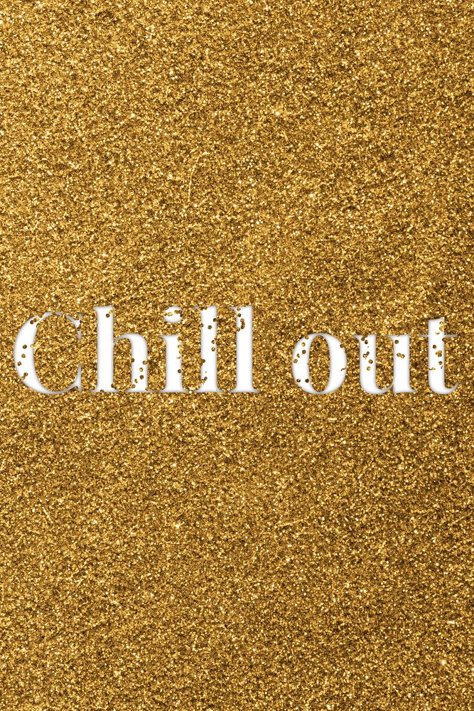 Chill out glittery typography word