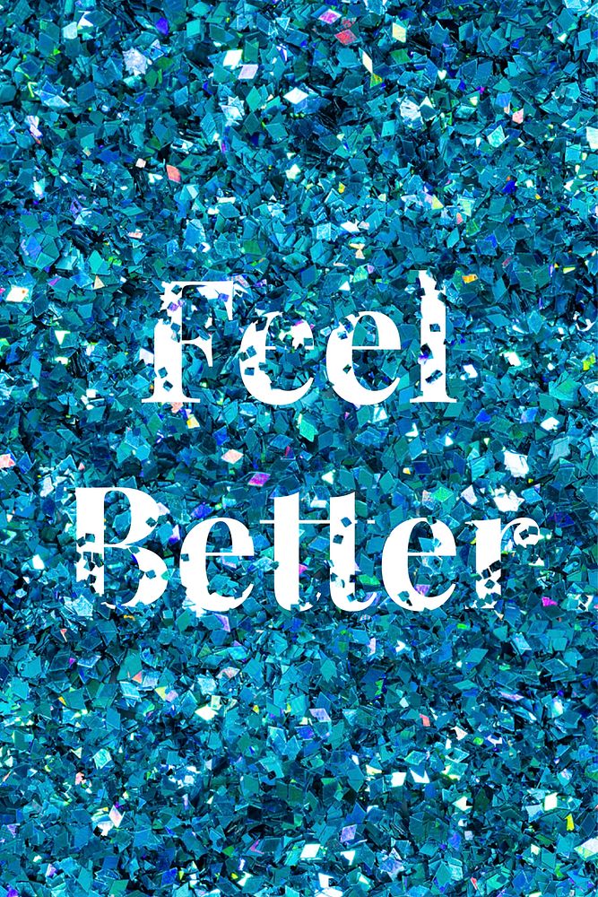 Vector feel better blue glitter word typography
