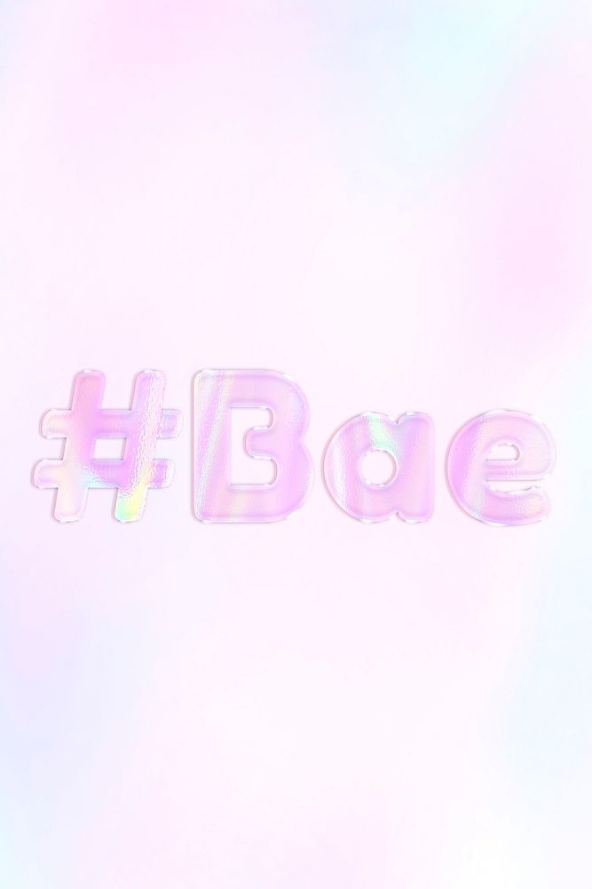 #Bae hashtag holographic effect pastel gradient typography