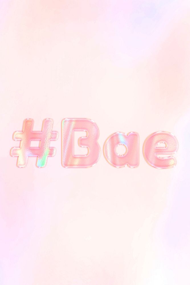 Holographic hashtag bae lettering pastel shiny typography