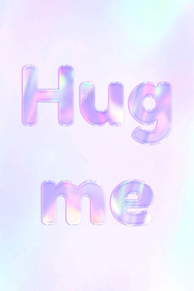 Hug me lettering holographic effect pastel gradient typography