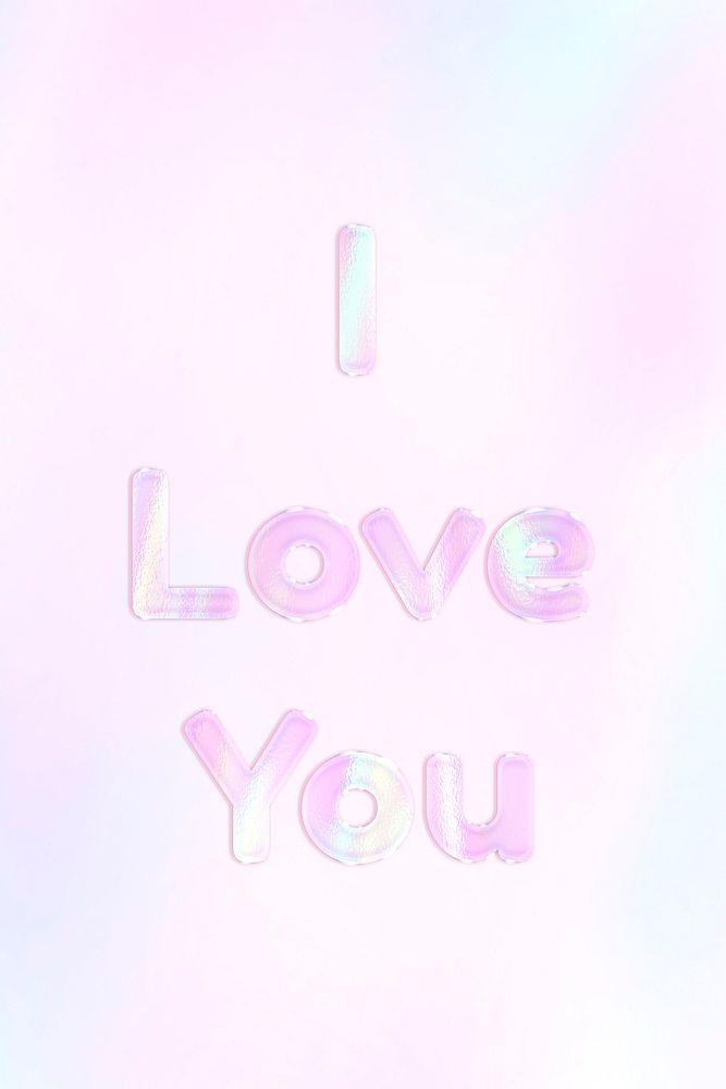 I love you pastel gradient pink shiny holographic lettering