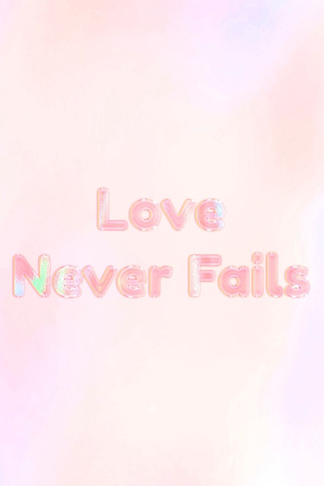 Love never fails lettering holographic word art pastel gradient typography