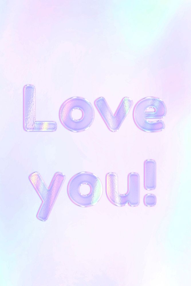 Holographic love you! text pastel cute typography