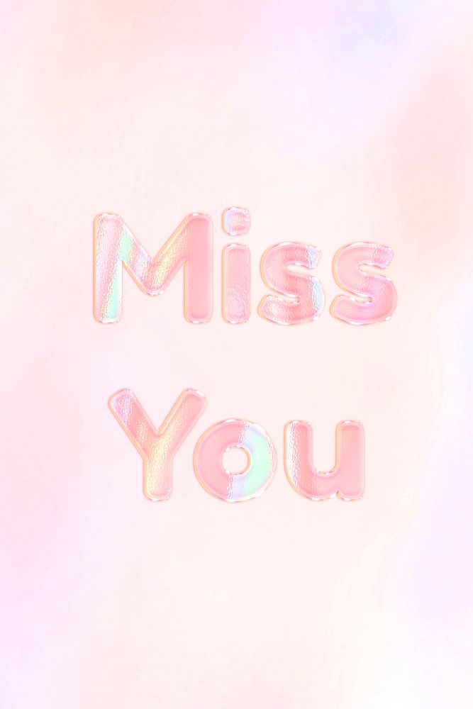 Miss you lettering holographic effect pastel gradient typography