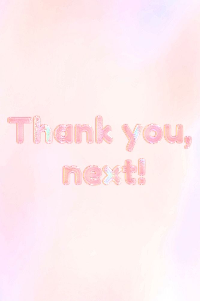 Thank you, next! lettering holographic word art pastel gradient typography