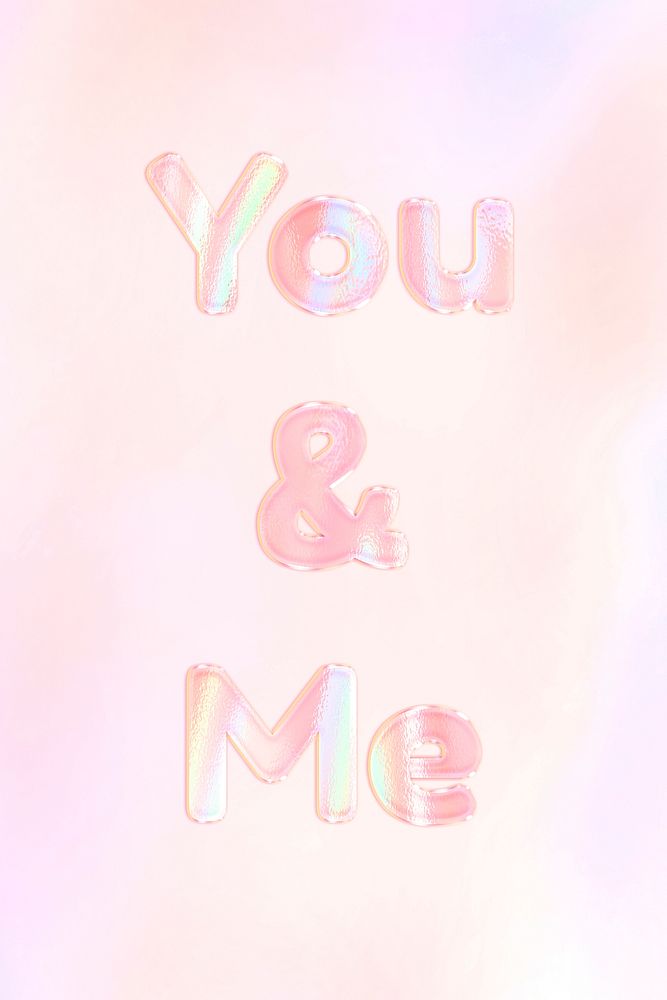 You & me text holographic effect pastel typography