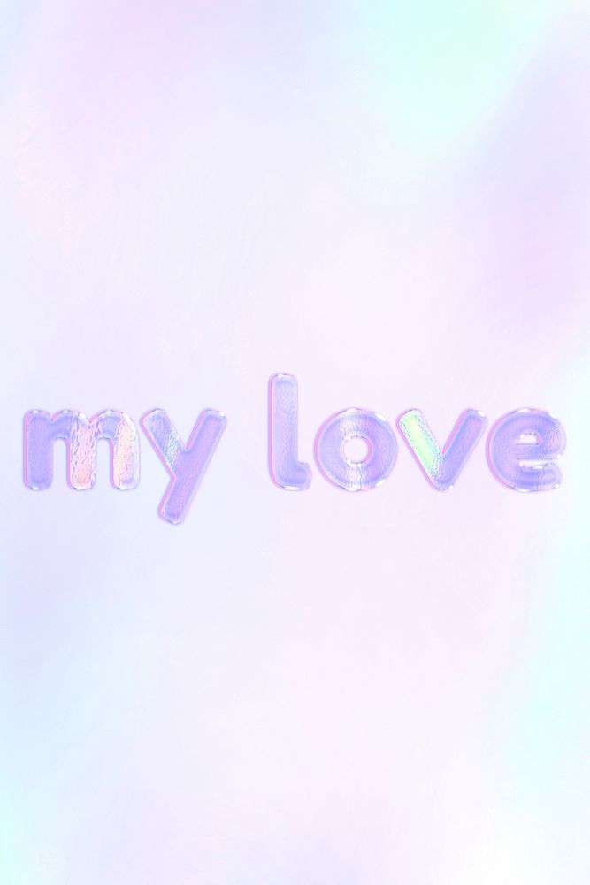 My love lettering holographic effect pastel gradient typography
