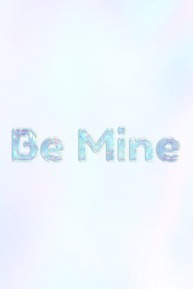 Be mine pastel gradient shiny holographic text