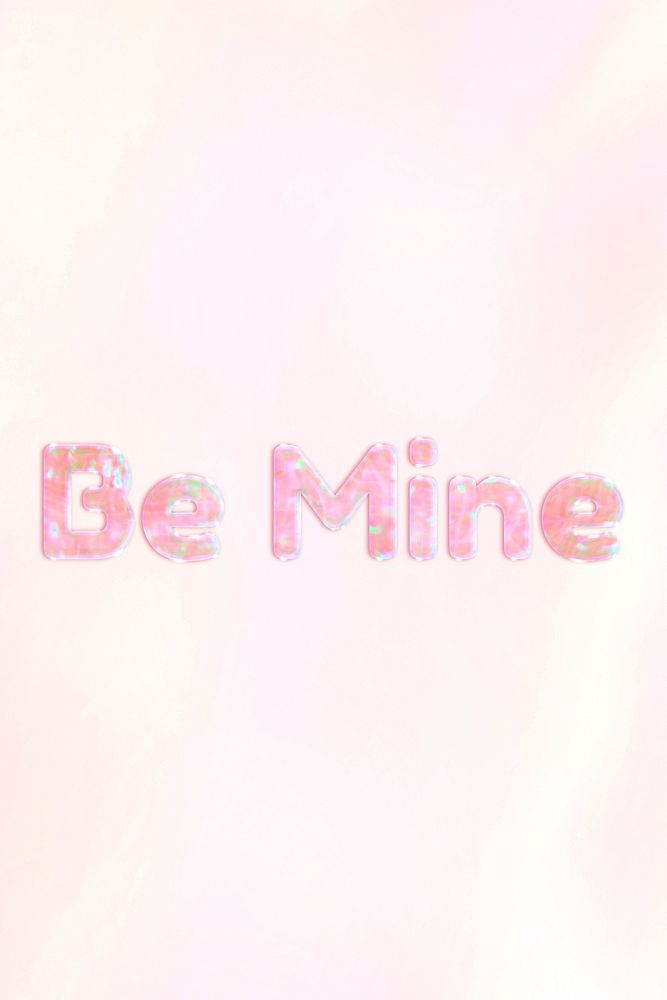 Be mine lettering shiny holographic pastel font