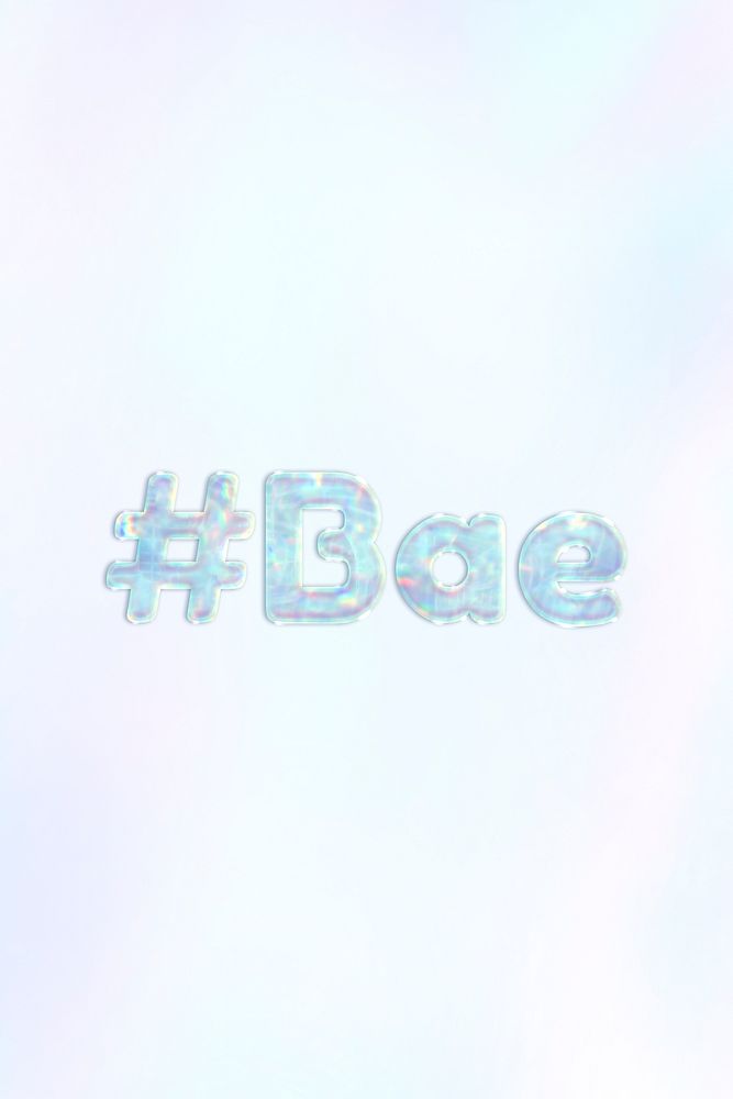 Hashtag bae pastel gradient shiny holographic text