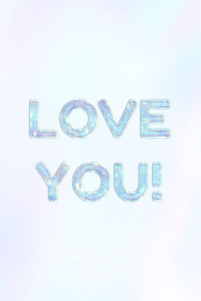Holographic love you! lettering pastel shiny typography