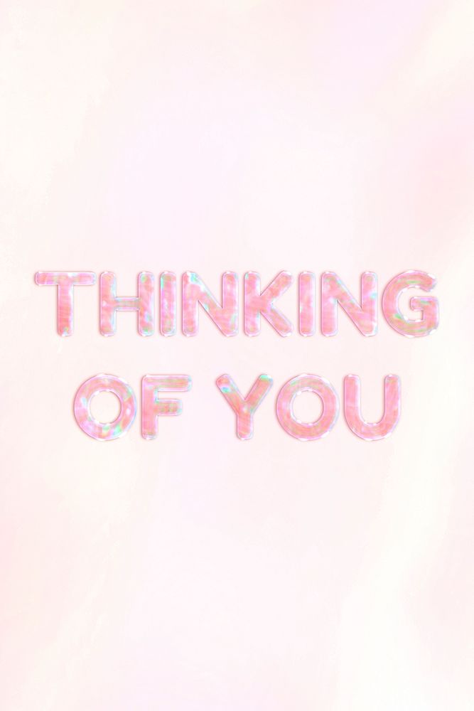 Thinking of you text holographic effect pastel typography