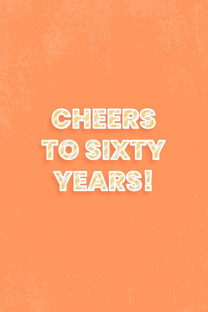Cheers to sixty years word vector candy stripe font