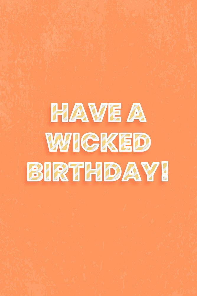 Have a wicked birthday stripe font typography vector