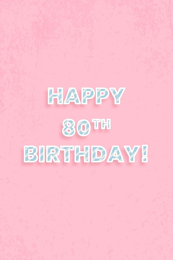 Happy 80th birthday word vector stripe font typography