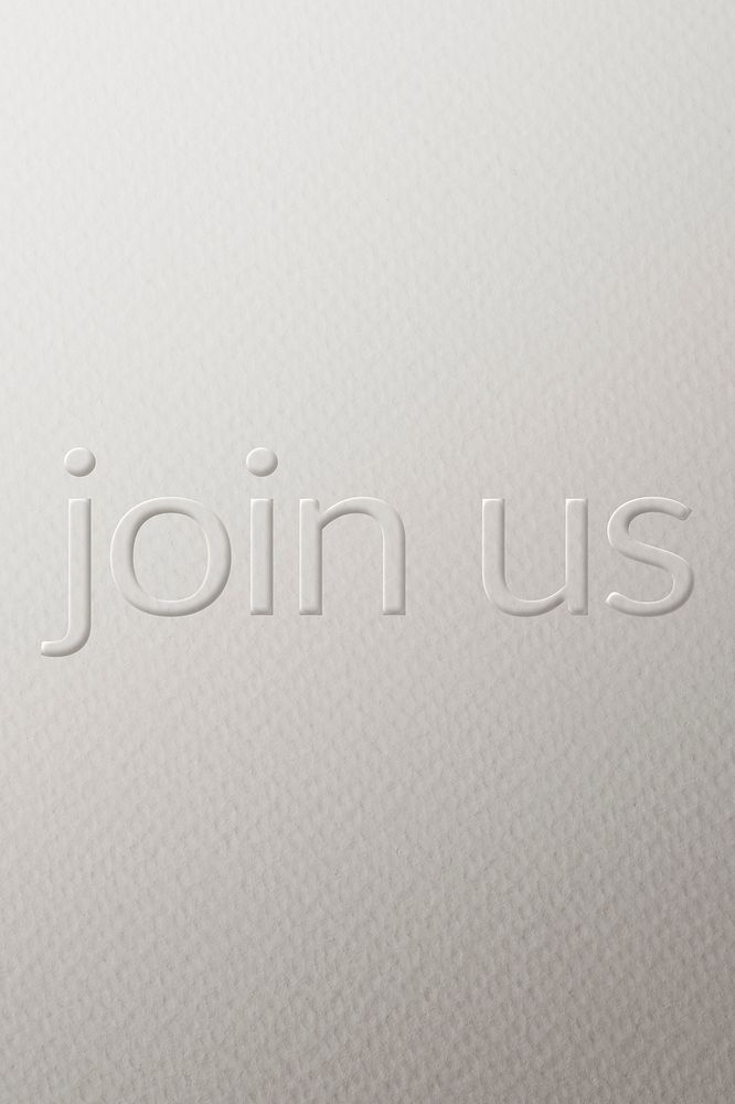 Join us embossed typography white paper background