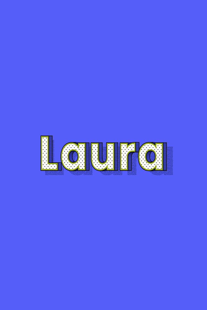 Female name Laura typography lettering