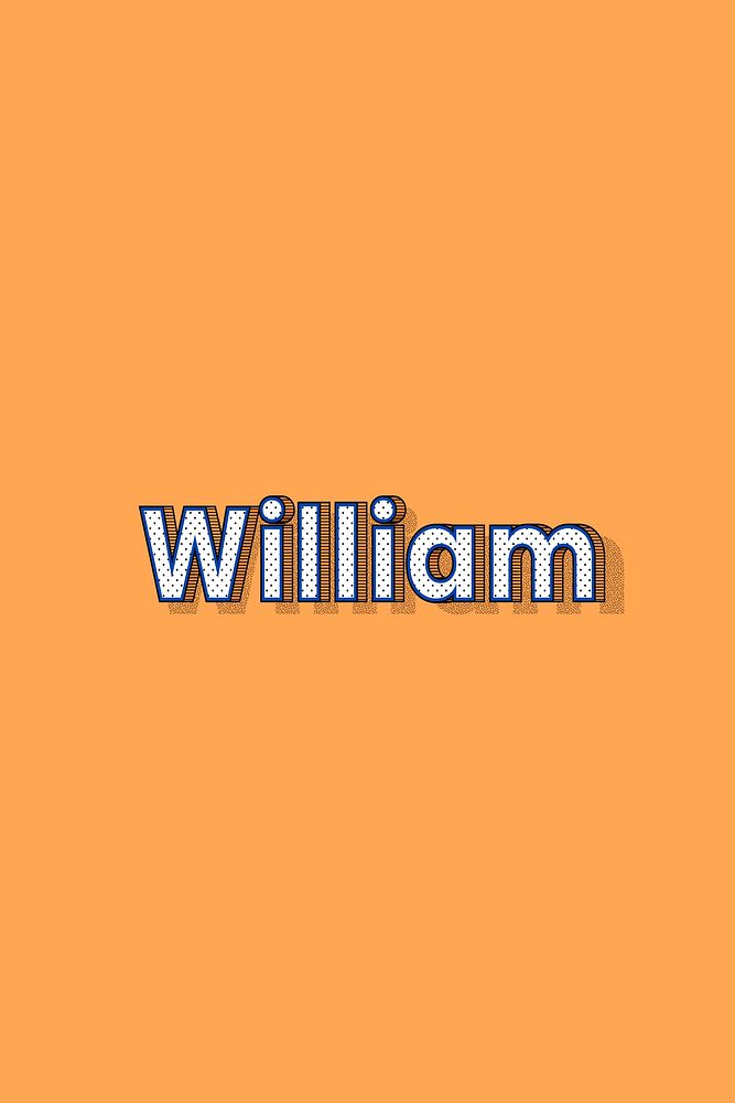 Male name William typography text