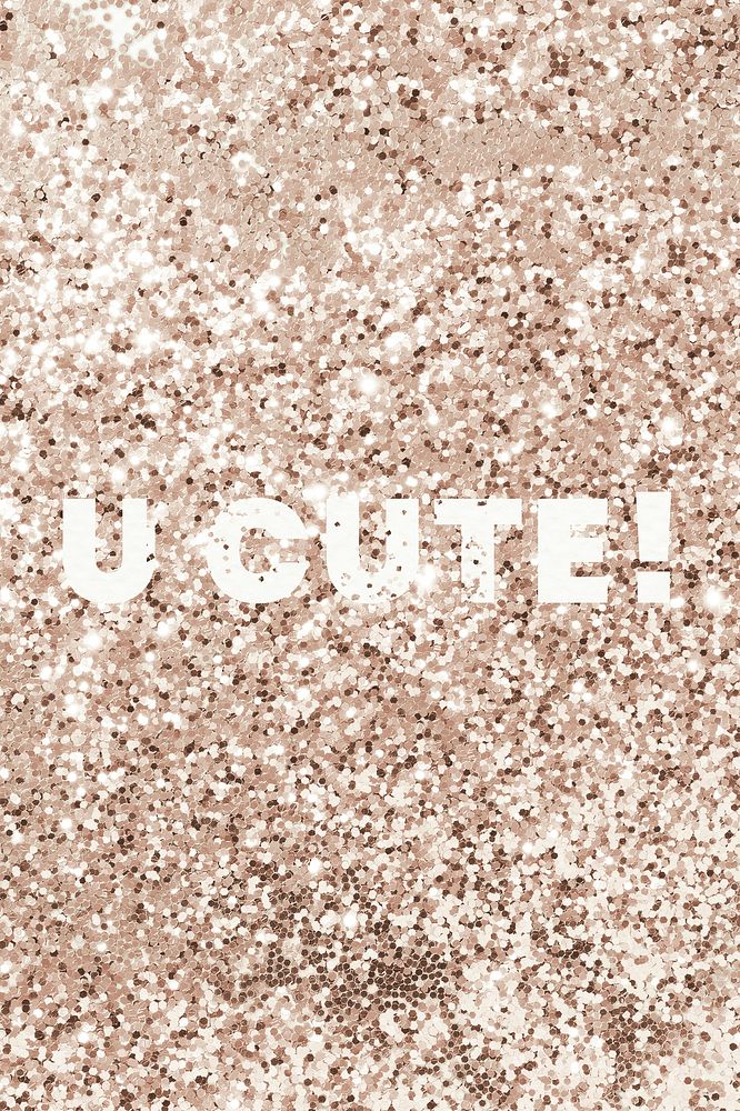 U cute! glittery message typography