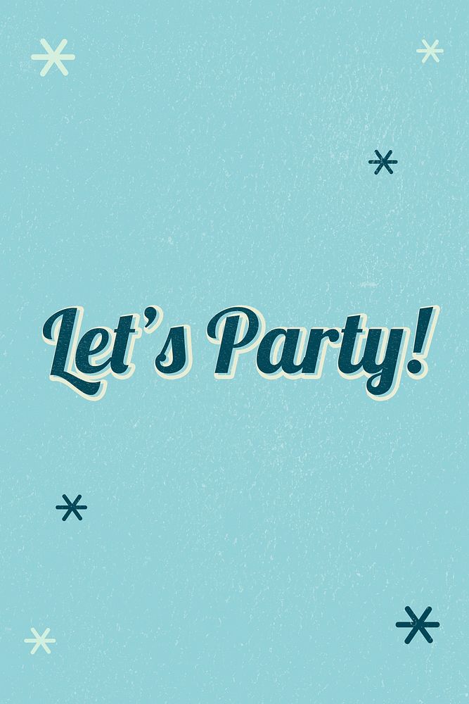 Let's party text dreamy vintage star typography