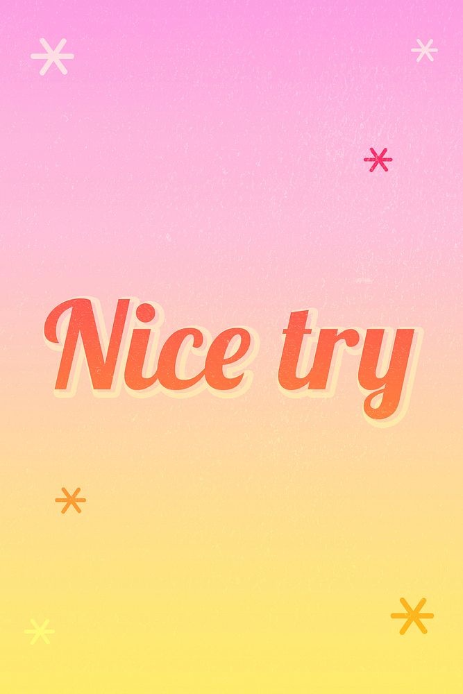 Nice try word colorful star patterned typography