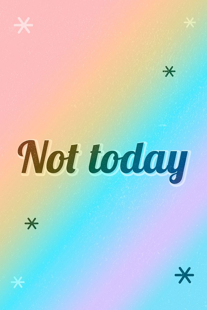 Not today word gay pride rainbow font