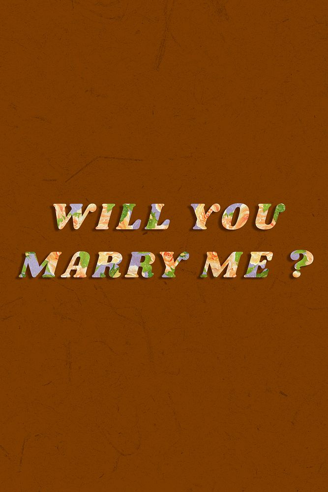 Will you marry me? message bold floral font