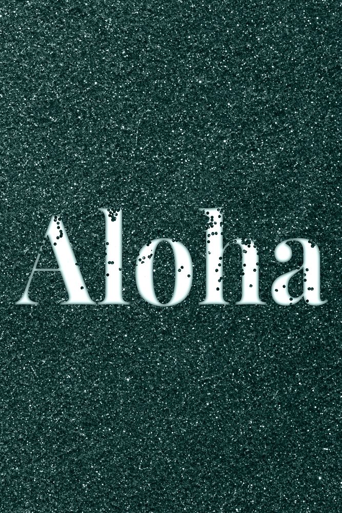 Aloha sparkle text dark green glitter font lettering