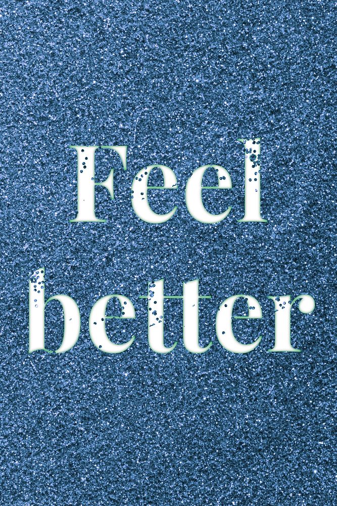 Glitter word feel better blue sparkle font lettering