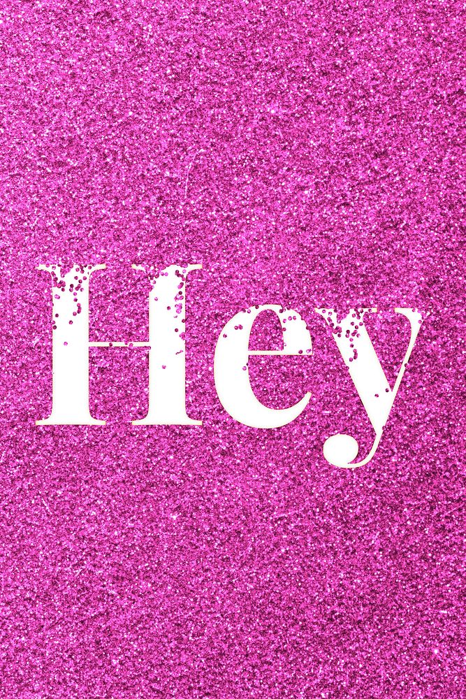 Hey sparkle word pink glitter lettering
