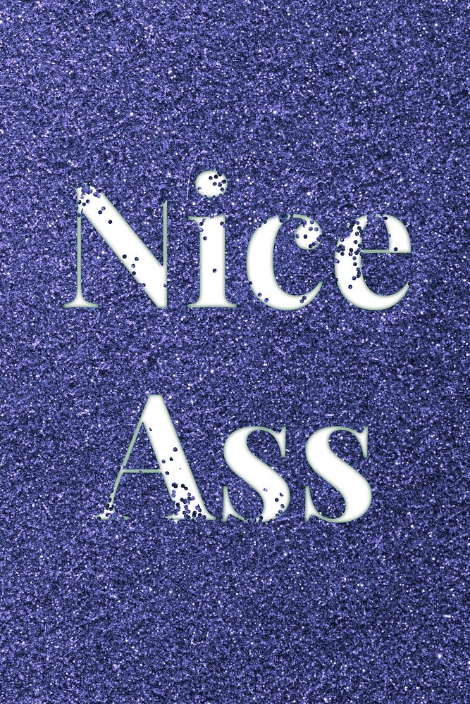 Nice ass sparkle word dark blue glitter lettering