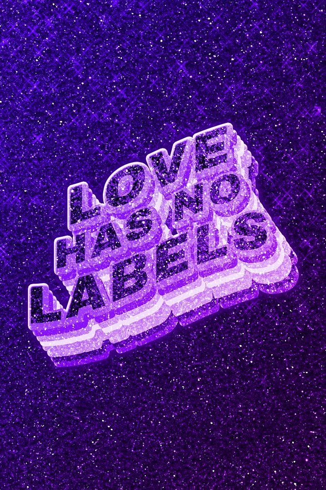 Love has no labels text 3d retro word art glitter texture
