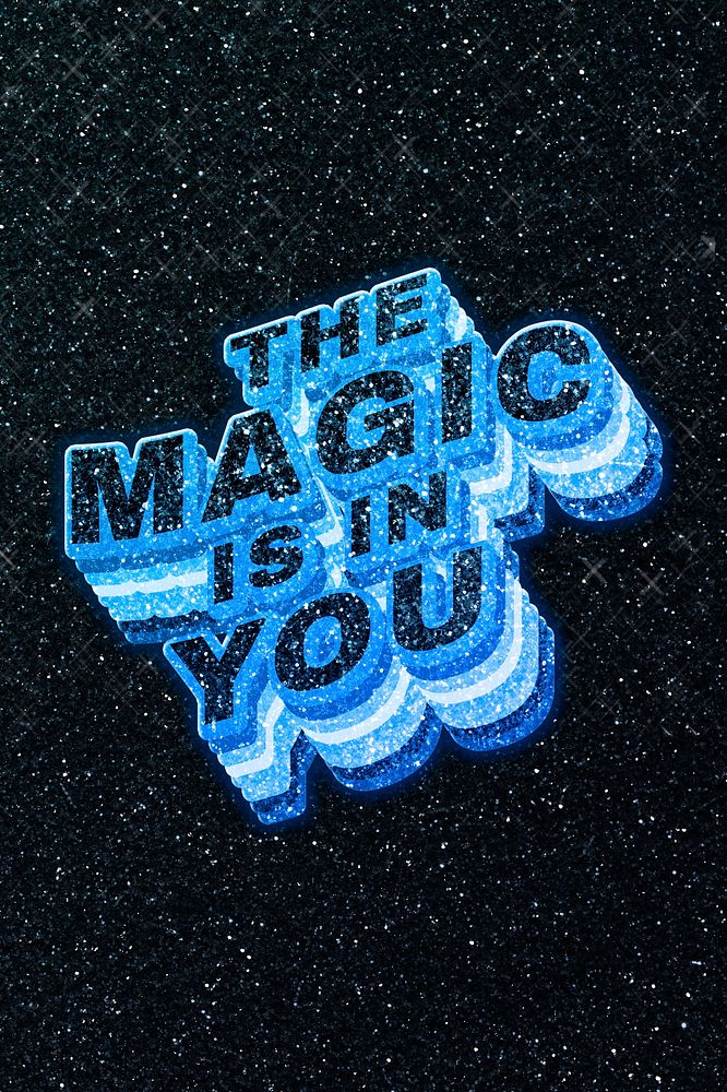The magic is in you word 3d effect typeface sparkle glitter texture