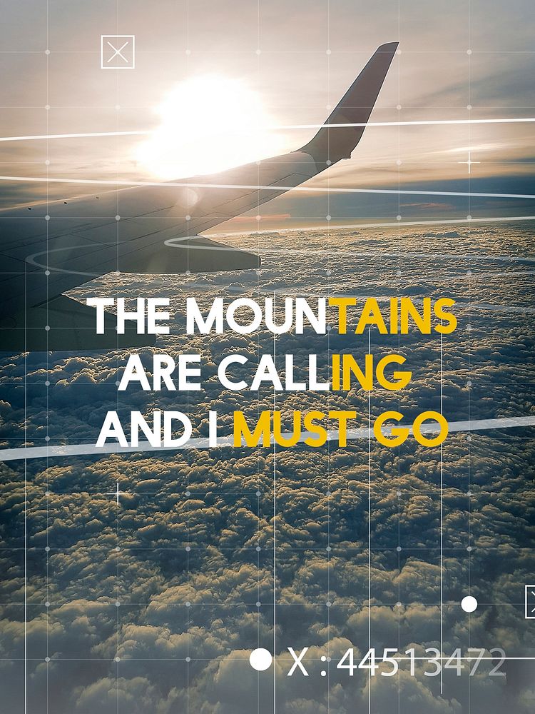 The Mountain is Calling and I Must Go Travel Journey Expedition Motivation