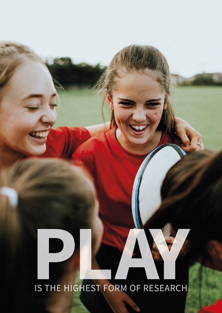 Cheerful girl&rsquo;s rugby team talking after the game poster with play is the highest form of research text