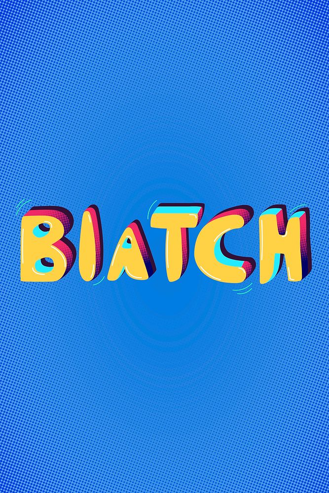 Biatch funky word typography vector